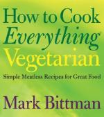 Veggie Meals - How to Cook Everything: Vegetarian
