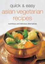 Veggie Meals - Quick and Easy Asian Vegetarian Recipes