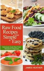 Veggie Meals - Raw Food Recipes Made Simple and Easy