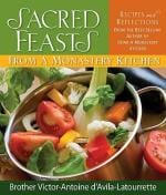 Veggie Meals - Sacred Feasts from a Monastery Kitchen