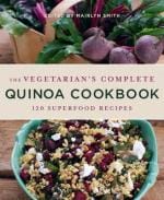 Veggie Meals - The Vegetarian's Complete Quinoa Cookbook