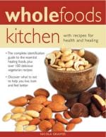 Veggie Meals - Wholefoods Kitchen : With Recipes for Health and Healing