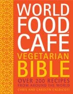 Veggie Meals - World Food Cafe Vegetarian Bible